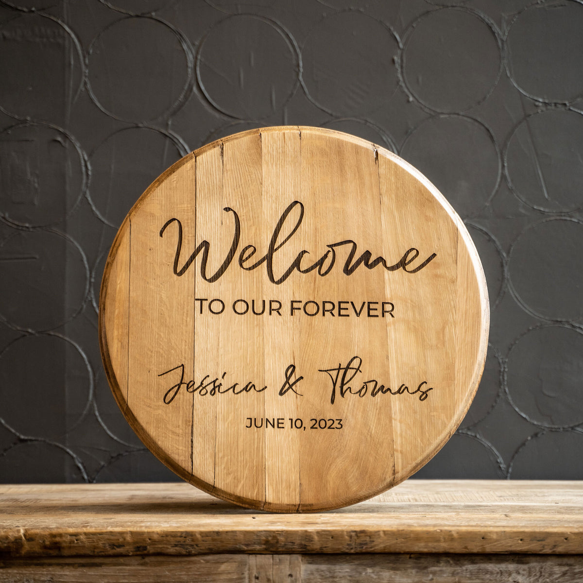 Welcome To Our Forever - Personalized Whiskey Barrel Wedding Welcome Sign